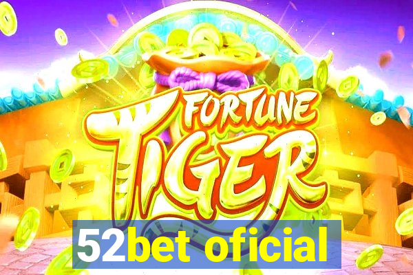 52bet oficial